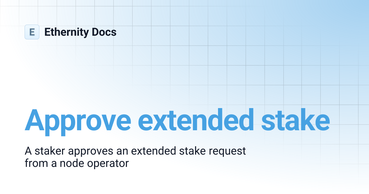 Approve extended stake | Ethernity Docs